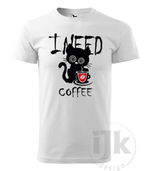 I NEED COFFEE – pánske tričko s krátkym rukávom